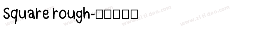 Square rough字体转换
